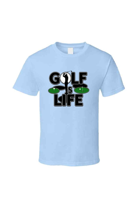 Golf Is Life T-shirt – Love The Greens Tee For Passionate Golfers & Fans T Shirt
