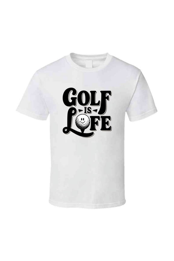 Golf Is Life Tee – Classic T-shirt For Golf Lovers, Players & Weekend Warriors T Shirt