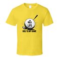 thumbnail image 1 of Golf Is My Game T-shirt – Bold &amp; Fun Tee For Dedicated Golfers &amp; Weekend Players T Shirt, 1 of 1