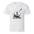 thumbnail image 1 of Golf Is My Game T-shirt – Bold &amp; Fun Tee For Dedicated Golfers &amp; Weekend Players T Shirt, 1 of 1