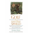 thumbnail image 1 of Pre-Owned Golf is a Good Walk Spoiled (Hardcover) 0878337911 9780878337910, 1 of 1