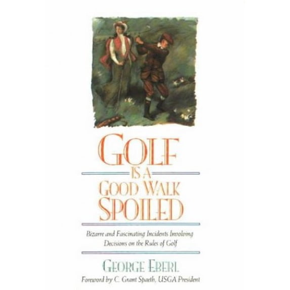 Pre-Owned Golf is a Good Walk Spoiled (Hardcover) 0878337911 9780878337910