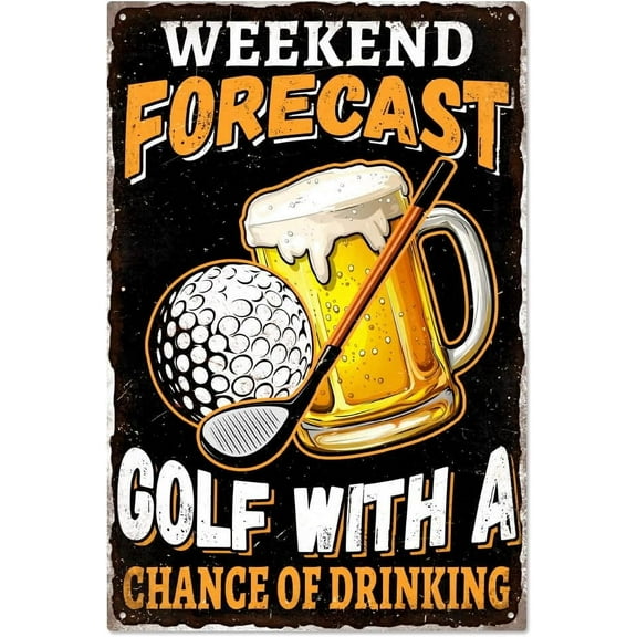 Golf Life Metal Tin Sign, Weekend Forecast Golf With A Chance Of Drinking Retro Tin Sign Hanging Decor for Man Cave Bar Decor Funny Golfs Wall Plaque for Garage Golf Gifts, 11.81x7.87 Inch