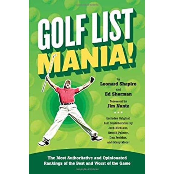 Pre-Owned Golf List Mania!: The Most Authoritative and Opinionated Rankings of the Best and Worst of the Game Paperback