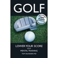 thumbnail image 1 of Golf: Lower Your Score with Mental Training, (Paperback), 1 of 1