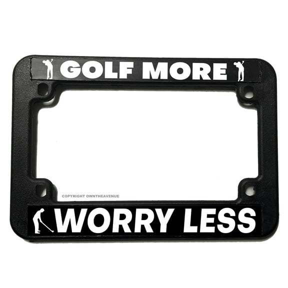 Golf More Worry Less Funny Joke Golfing Motorcycle License Plate Frame