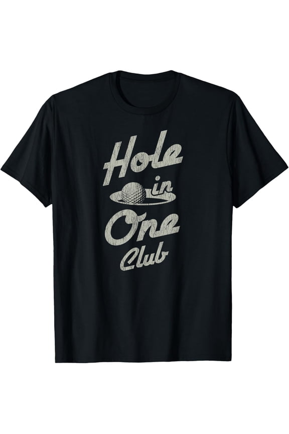 Golf Player Equipment Tshirt Hole In One Club Golfer Shirt T-Shirt