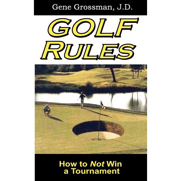 Golf Rules : How to Not Win a Tournament