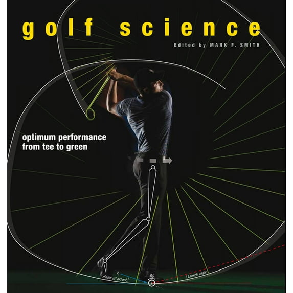 Golf Science: Optimum Performance from Tee to Green, (Hardcover)