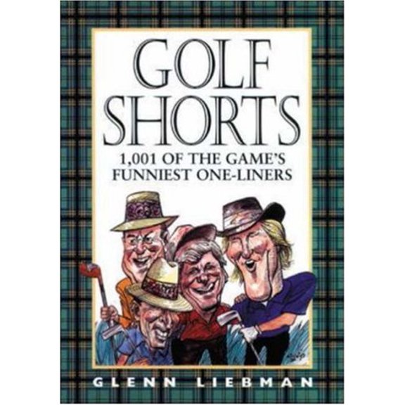 Pre-Owned Golf Shorts: 1,001 of Golf's Funniest One-Liners, 9780809234899, 0809234890, Hardcover, 1 edition