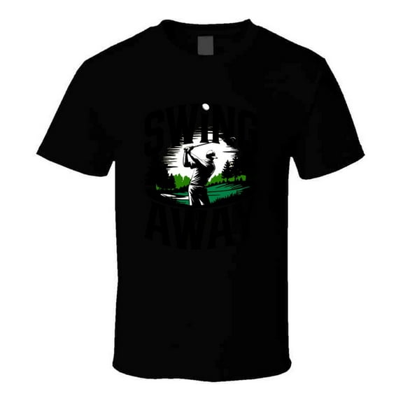Golf Swing Away T-shirt – Bold New Tee For Golfers Who Love To Swing With Power T Shirt