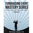 thumbnail image 1 of Fundraising Event Mastery: Golf Tournaments for Professional Fundraisers (Series #1) (Paperback), 1 of 1