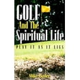 thumbnail image 1 of Pre-Owned Golf and the Spiritual Life: Play is as It Lies (Paperback) 1886371490 9781886371491, 1 of 1