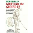thumbnail image 1 of Pre-Owned Golf from the Ground Up (Paperback) 9781580801546, 1 of 1