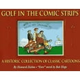 thumbnail image 1 of Pre-Owned Golf in the Comic Strips: A Historic Collection of Classic Cartoons (Hardcover) 1575440539 9781575440538, 1 of 1