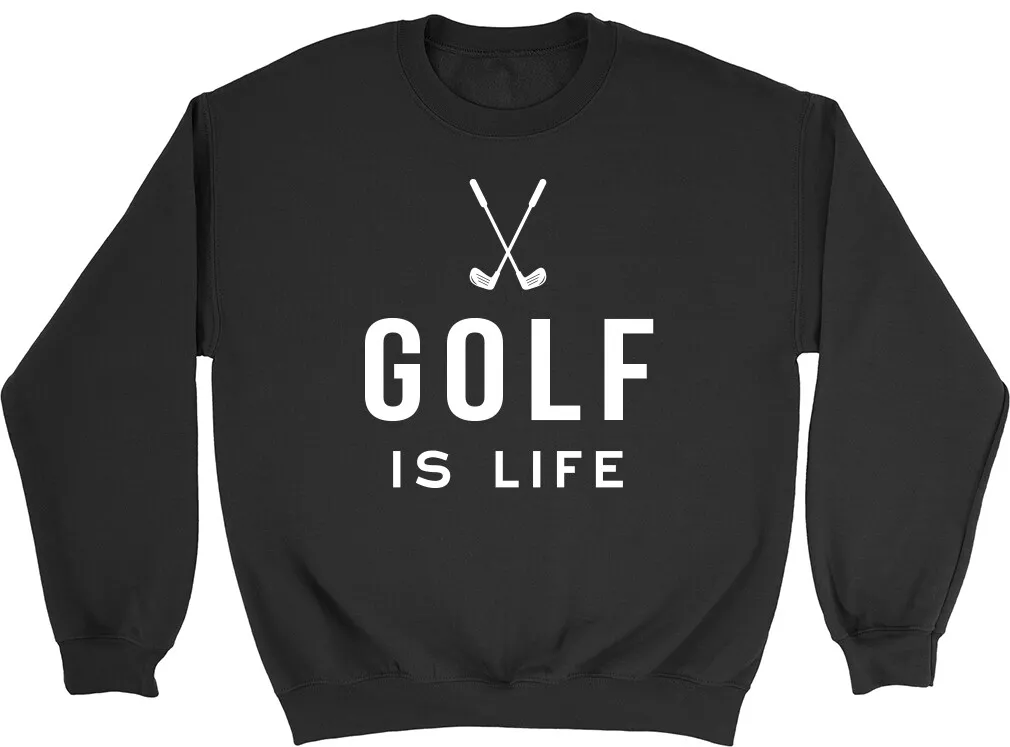 Golf is Life Mens Womens Ladies Sweatshirt Jumper