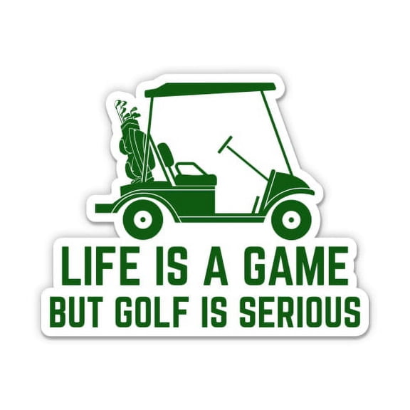 Golf is Serious Funny - 3" Vinyl Sticker - For Car Laptop Water Bottle Phone - Waterproof Decal