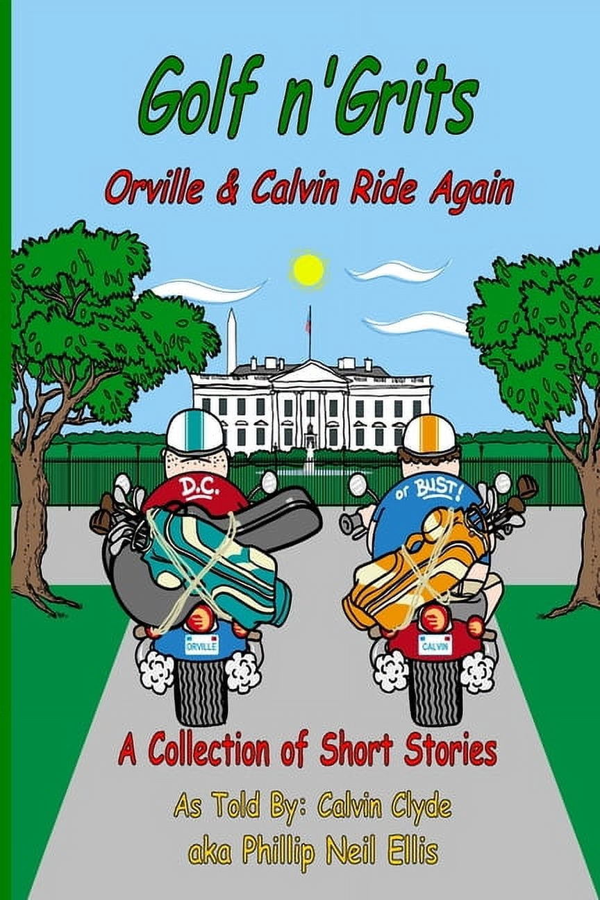 Golf n' Grits: Orville and Calvin Ride Again (Paperback)