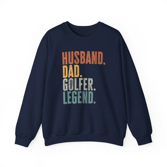 Golfer Golf Golfing Husband Dad Sweatshirt Gift Crew Neck Shirt Long Sleeve