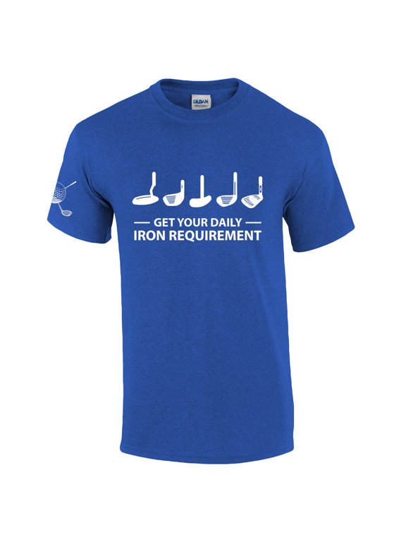 Golfer T-shirt Get Your Daily Iron Requirement Golfing Tee Golf Ball Tee Off Funny Humorous Oneliner-Antique Royal-XL