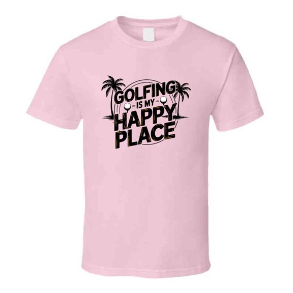Golfing Is My Happy Place T-shirt – Relaxed & Fun Tee For Golf Lovers & Players T Shirt