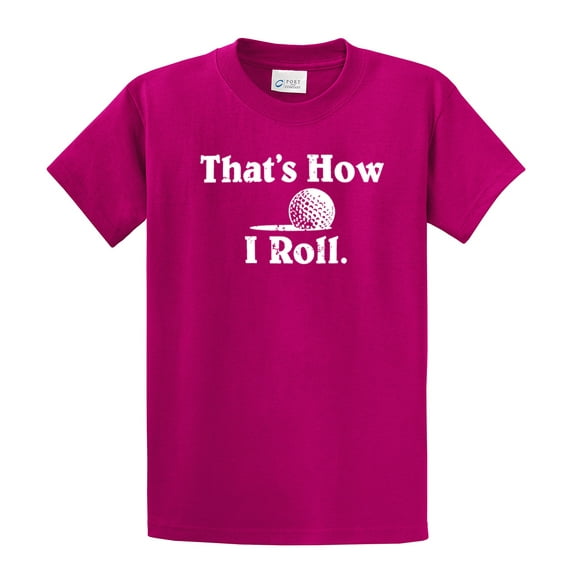 Golfing That's How I Roll Country Club Golf Ball Funny Humor Men's Short Sleeve T-shirt-Fuschia-Large