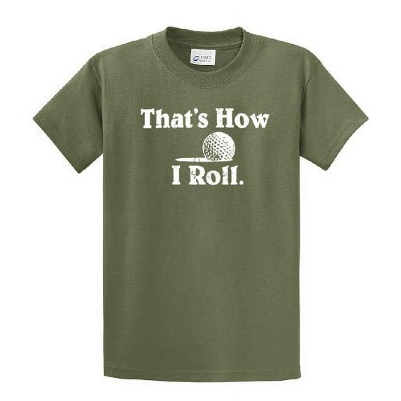 Golfing That's How I Roll Country Club Golf Ball Funny Humor Men's Short Sleeve T-shirt-Military-4Xl