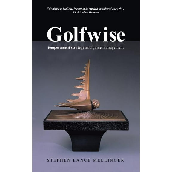 Golfwise: Temperament Strategy and Game Management (Paperback)