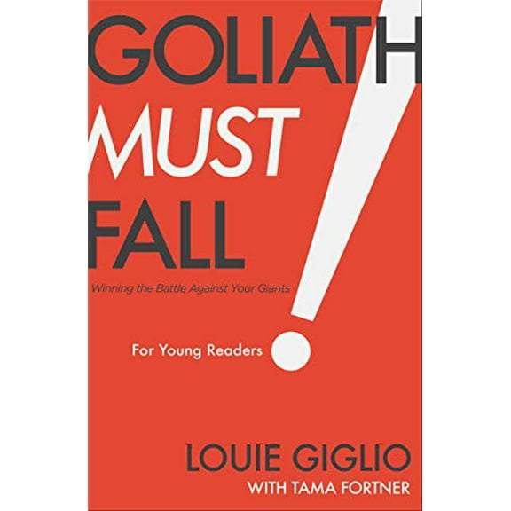Pre-Owned Goliath Must Fall for Young Readers: Winning the Battle Against Your Giants (Hardcover) 1400223636 9781400223633