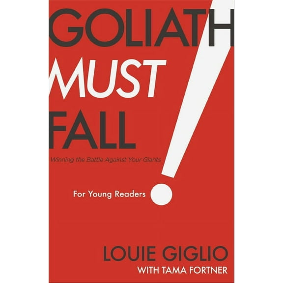 Goliath Must Fall for Young Readers: Winning the Battle Against Your Giants, (Paperback)