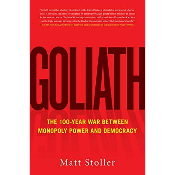 Pre-Owned Goliath : The 100-Year War Between Monopoly Power and Democracy (Hardcover)