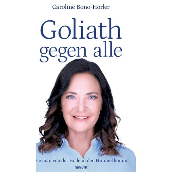 Goliath gegen alle: Wie man von der Hölle in den Himmel kommt (Hardcover)