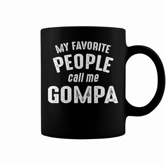 Gompa Grandpa Gift My Favorite People Call Me Gompa Coffee Mugs