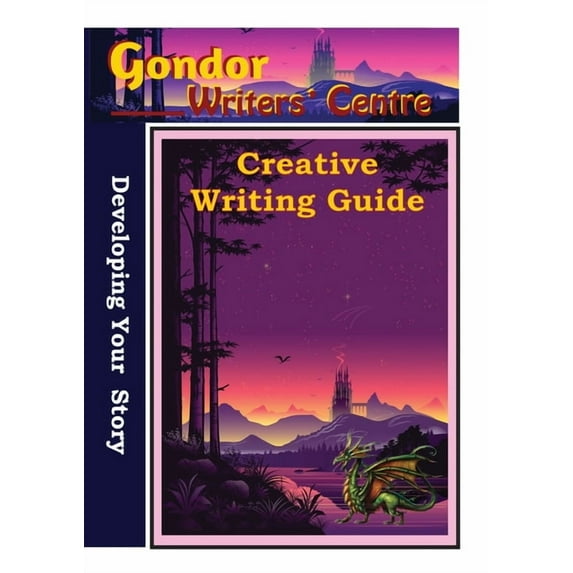 Gondor Writers' Centre Creative Writing Guide - Developing Your Story, (Paperback)