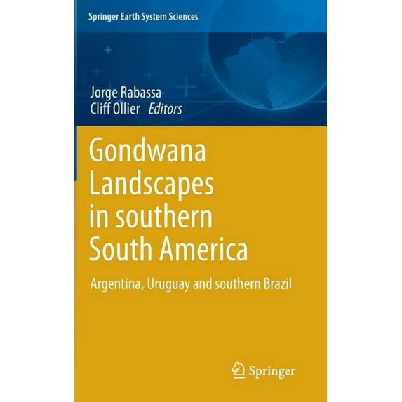Gondwana Landscapes In Southern South America: Argentina, Uruguay And Southern Brazil
