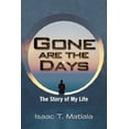 thumbnail image 1 of Gone are the Days: The Story of My Life, 1 of 1