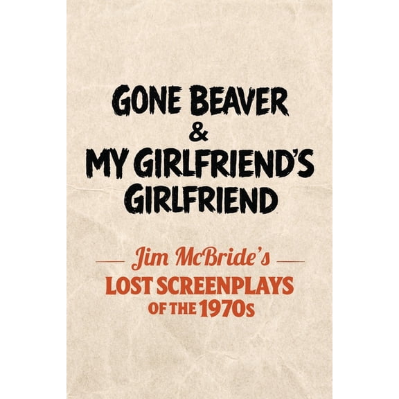 Gone Beaver & My Girlfriend's Girlfriend, (Paperback)