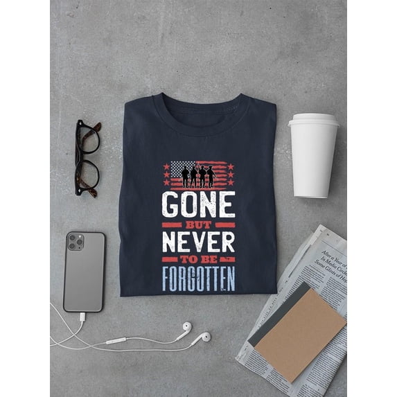 Gone But Never To Be Forgotten T-shirt Men's -SmartPrintsInk Designs