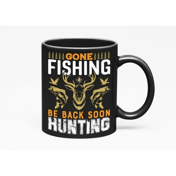 Gone Fishing, Be Back Soon, Hunting, Black 11oz Ceramic Mug