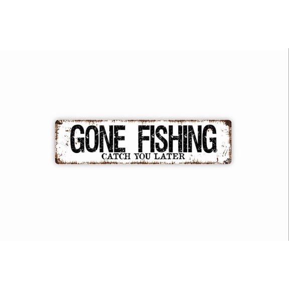Gone Fishing Catch You Later Sign -Fisherman Bait And Tackle Cast A Line Rustic Street Metal Aluminum Sign or Door Name Plate Plaque - Size: 16 x 4 Inches