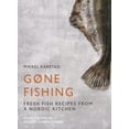 thumbnail image 1 of Gone Fishing: Fish Recipes from a Nordic Kitchen (Hardcover) by Mikkel Karstad, 1 of 1