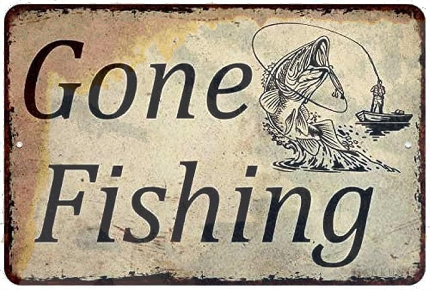 Gone Fishing Metal Sign Vintage Decoration Home Bathroom Bar Cafe Club Wall  Decor Retro Funny Tin Sign 12 X 8 Inch - Walmart.com, image size:1500x1011