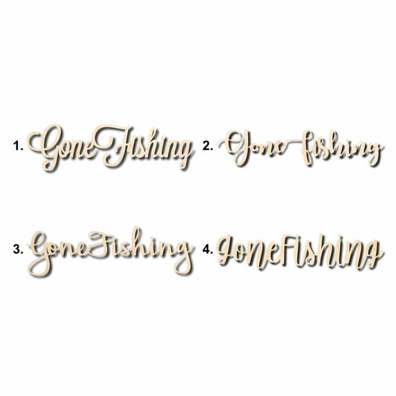 Gone Fishing Sign Unfinished Wood Cutout Home Decor DIY Option 3- 12" Wide / 1/4"