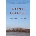 thumbnail image 1 of Gone Goose : The Remaking of an American Town in the Age of Climate Change (Paperback), 1 of 1