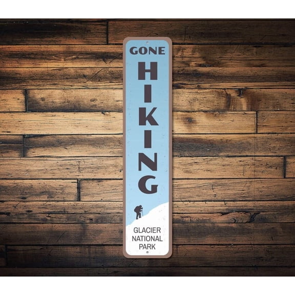 Gone Hiker Vertical Sign National Park Location Name Hiker Gift Custom Metal Hike Cabin Decor Hiker Lodge - Size: 16 x 4 Inches