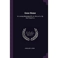 thumbnail image 1 of Gone Home: Or, Loving Memories Of L.m. De La C.c. By Her Friend C.s Paperback 1378372581 9781378372586 Caroline S, Gone, 1 of 1