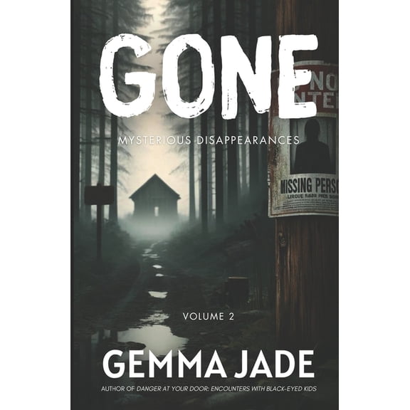 Gone: Mysterious Disappearances Gone: Mysterious Disappearances: Volume 2, Book 2, (Paperback)