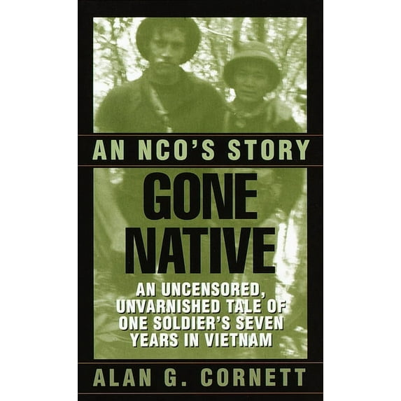 Gone Native: An Nco's Story, (Paperback)