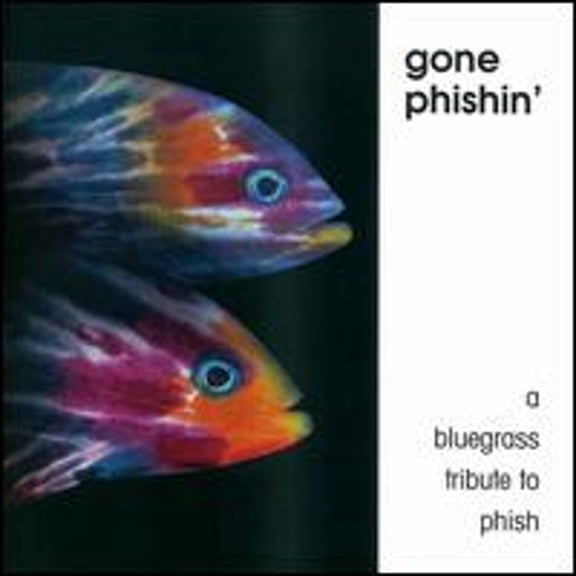 Pre-Owned Gone Phishin: A Bluegrass Tribute