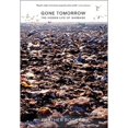 thumbnail image 1 of Gone Tomorrow: The Hidden Life of Garbage (Hardcover), 1 of 1